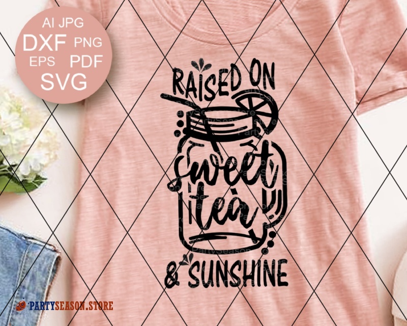 Free Free 242 Raised On Sweet Tea And Sunshine Svg SVG PNG EPS DXF File