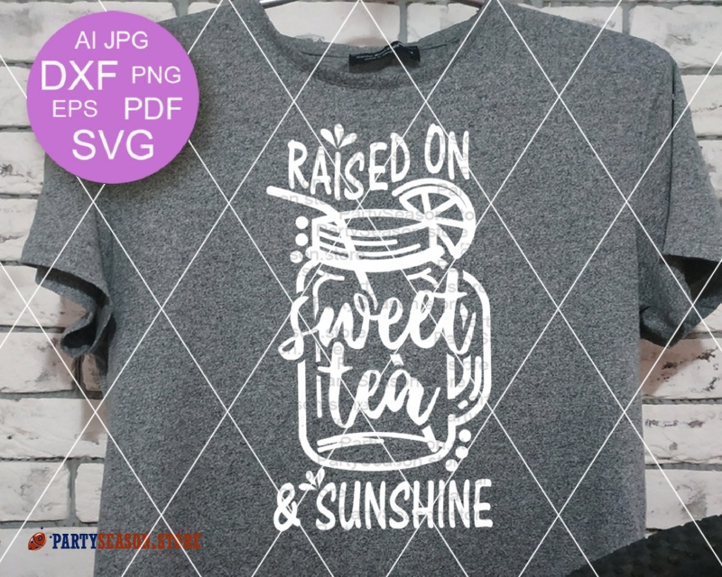 Free Free 89 Raised On Sweet Tea And Sunshine Svg SVG PNG EPS DXF File