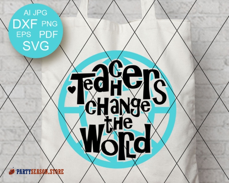 Free Free Teachers Change The World Svg Free 552 SVG PNG EPS DXF File